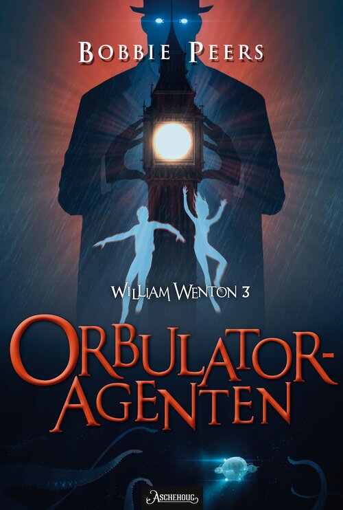 Cover of William Wenton and the Orbulator Agent