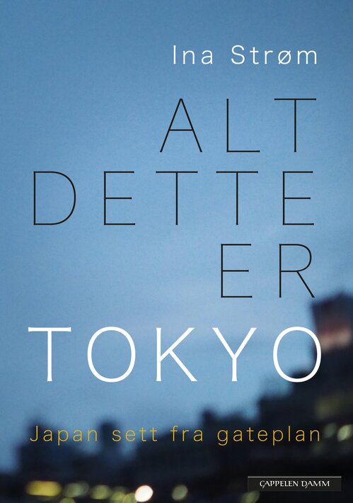 Cover of All this is Tokyo