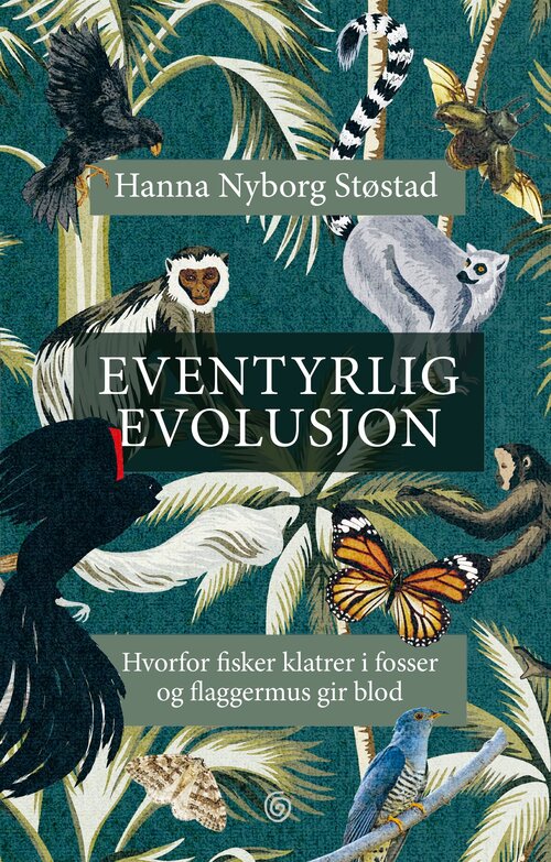 Cover of Enchanting Evolution. Why fishes climb waterfalls and bats donate blood