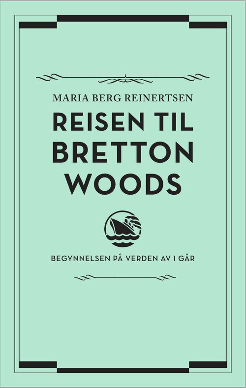 Cover of The Journey to Bretton Woods