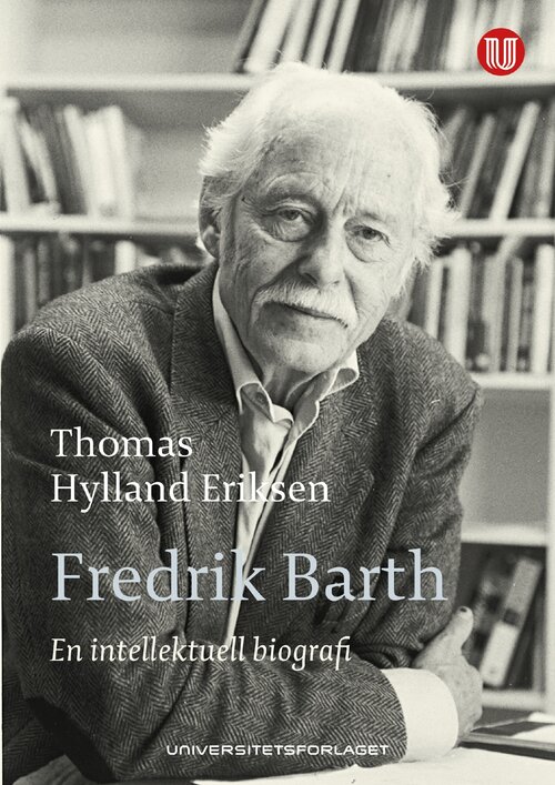 Cover of Fredrik Barth. An Intellectual Biography