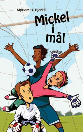 Cover of Mickel in goal