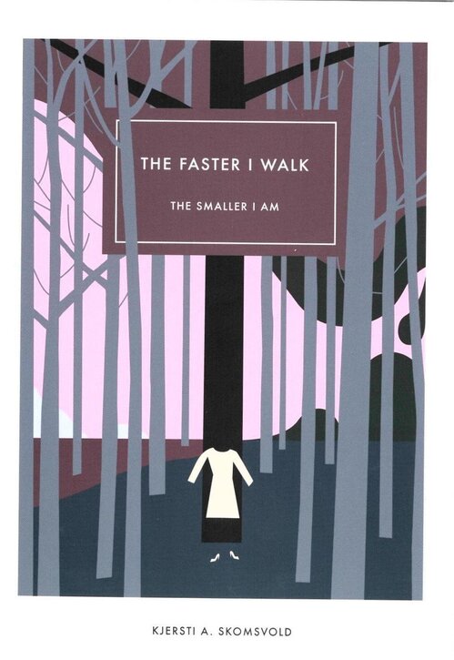 Cover of The Faster I Walk, the Smaller I Am