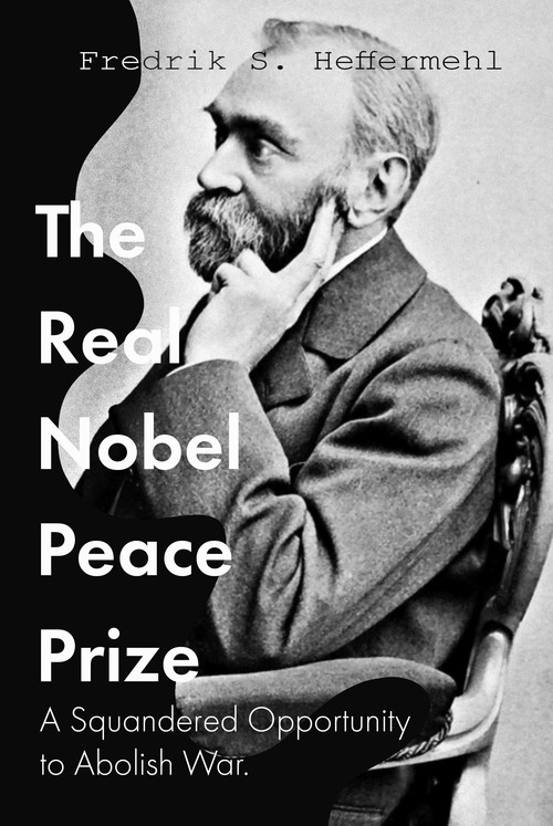 Cover of The Real Nobel Peace Prize