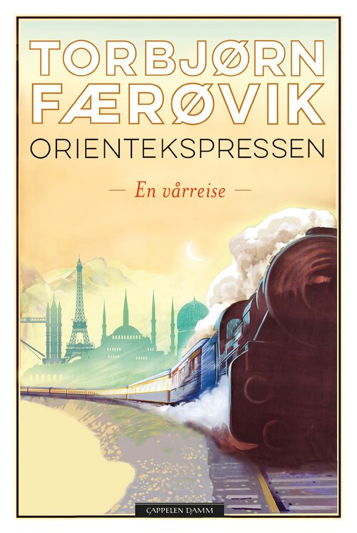 Cover of The Orient Express. A Spring Journey From London to Samarkand