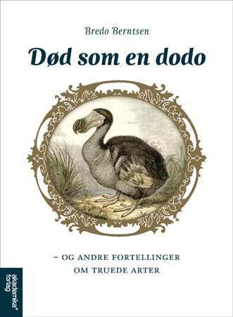Cover of Dead as a Dodo – And Other Stories About Threatened Species